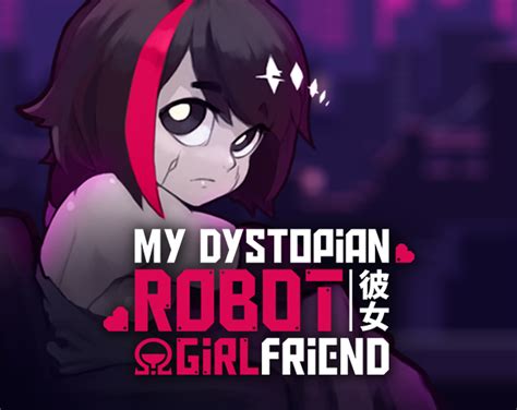 my dystopian robot girlfriend itch|!Ω Factorial Omega: My Dystopian Robot Girlfriend .